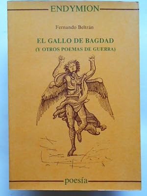 Immagine del venditore per El Gallo de Bagdad (y otros poemas de guerra.) venduto da Carmichael Alonso Libros