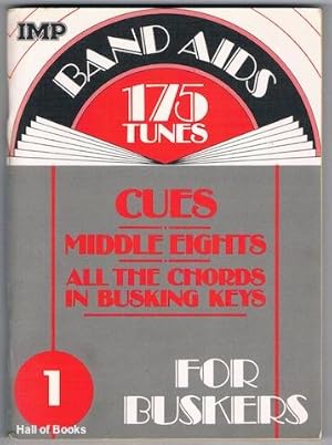 Band Aid For Buskers 1: 175 Tunes, Cues, Middle Eights, All The Chords In Busking Keys