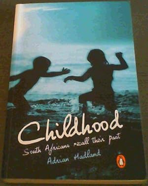 Seller image for Childhood: South Africans Recall Their Past for sale by Chapter 1
