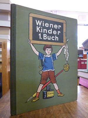 Imagen del vendedor de Wiener Kinder - 1. Buch, (= alles erschienene), erarbeitet von einer Wiener Lehrergemeinschaft, Bilder von Franz Wacik, a la venta por Antiquariat Orban & Streu GbR