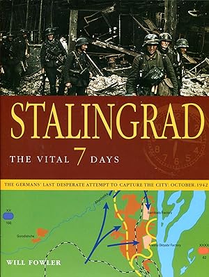 Seller image for Stalingrad : The Vital 7 Days for sale by Pendleburys - the bookshop in the hills