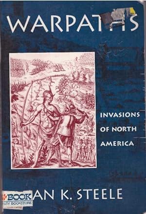WARPATHS; Invasions of North America