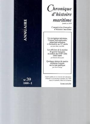 Chronique d'Histoire Maritime - N°39 (1999-I) : Un navigateur méconnu Cosmas Indicopleutès négoci...