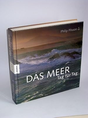 Das Meer - Tag für Tag