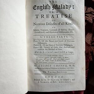 The English Malady; or, a Treatise of Nervous Diseases of All Kinds, as Spleen, Vapours, Lowness ...
