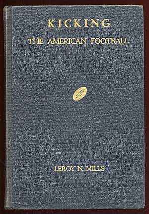 Seller image for Kicking the American Football for sale by Between the Covers-Rare Books, Inc. ABAA