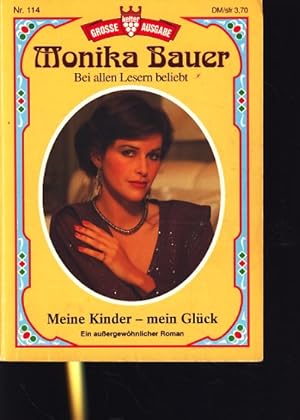 Meine Kinder - mein Glück : Liebesroman Nr. 114 ;.