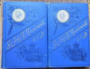 Imagen del vendedor de LIFE of the HONOURABLE SIR JOHN A. MACDONALD. VOLS I & II a la venta por Come See Books Livres