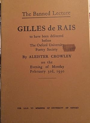 Seller image for Gilles De Rais - The Banned Lecture to Have Been Delivered Before the Oxford University Poetry Society on the Evening of Monday February 3rd, 1930 for sale by Rob Warren Books