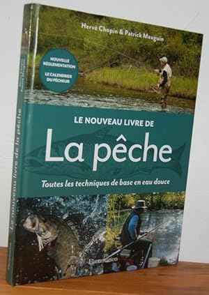 Bild des Verkufers fr LE NOUVEAU LIVRE DE LA PCHE. Toutes les techniques de base en eau douce zum Verkauf von EL RINCN ESCRITO