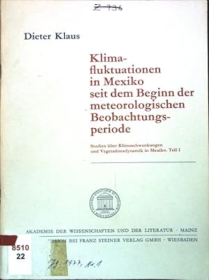 Seller image for Klimafluktuationen in Mexiko seit dem Beginn der meteorologischen Beobachtungsperiode. Akdademie der Wissenschaften und der Literatur, Abhandlungen der mathematisch-naturwissenschaftlichen Klasse, Jg. 1977, Nr. 1; for sale by books4less (Versandantiquariat Petra Gros GmbH & Co. KG)