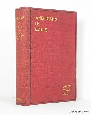 Bild des Verkufers fr Americans in Exile: from the Pictures and Papers of Paul Duane, Ex-Officer of the United States Army zum Verkauf von Banjo Booksellers, IOBA