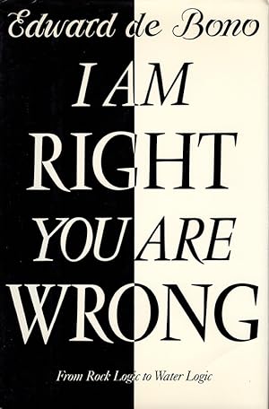 Image du vendeur pour I am Right - You are Wrong: From Rock Logic to Water Logic mis en vente par Diatrope Books