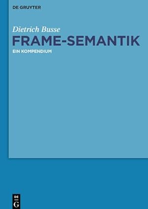 Bild des Verkufers fr Frame-Semantik : Ein Kompendium zum Verkauf von AHA-BUCH GmbH