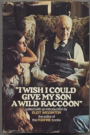 Seller image for I Wish I Could Give My Son A Wild Raccoon" for sale by Southwestern Arts