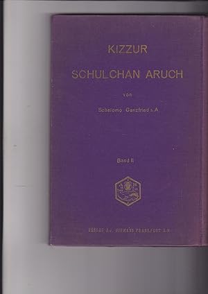 Kizzur Schulchan Aruch Von Rabbiner Schelomo Ganzfried S.A. Mit Punktation Versehen Ins Deutsche ...