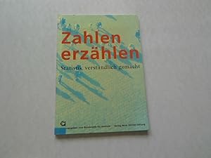 Seller image for Zahlen erzhlen. Statistik verstndlich gemacht. for sale by Antiquariat Bookfarm