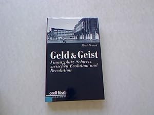 Seller image for Geld & Geist. Finanzplatz Schweiz zwischen Evolution und Revolution. for sale by Antiquariat Bookfarm