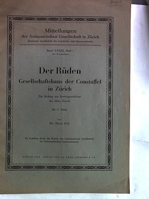 Imagen del vendedor de Der Rden. Gesellschaftshaus der Constaffel in Zrich. Ein Beitrag zur Kulturgeschichte des alten Zrich. Mitteilungen der Antiquarischen Gesellschaft in Zrich, Band XXXIII, Heft 1. a la venta por Antiquariat Bookfarm