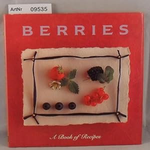 Berries - A Book of Recipes