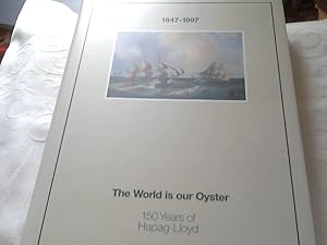 The World is our Oyster. 150 Years of Hapag- Lloyd