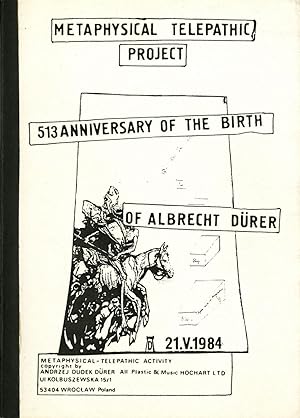 Metaphysical telepathic project: 513 anniversary of the birth of Albrecht Dürer. 21.V.1984