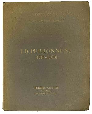 J.-B. Perroneau (1715-1783): sa vie et son Å"uvre