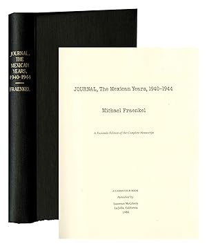 Journal, the Mexican years, 1940-1944. A facsimile edition of the complete manuscript