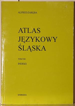 Atlas jezykowy Slaska Tom VIII. Indeks.