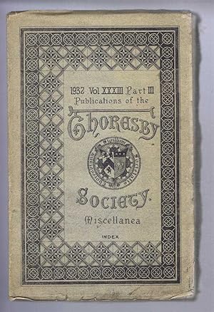 Publications of the Thoresby Society, 1932 Vol. XXVIII (28) Part III, Miscellanea