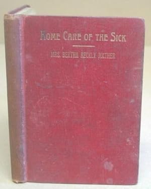 Home Care Of The Sick, Compiled And Donated By The Altruistic Association Of Hillsboro, Ohio