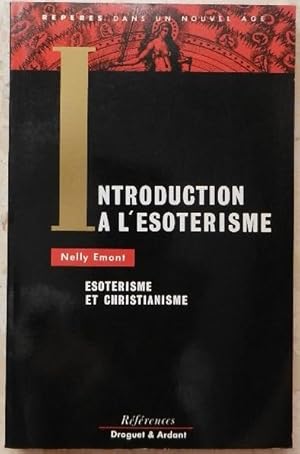 Introduction à l'ésotérisme. Esotérisme et christianisme.