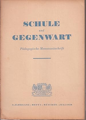 Bild des Verkufers fr Schule und Gegenwart 2.Jahrgang 1950, Heft 7 (1 Heft) zum Verkauf von Clivia Mueller