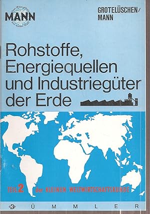 Rohstoffe,energiequellen und Industriegüter der Erde