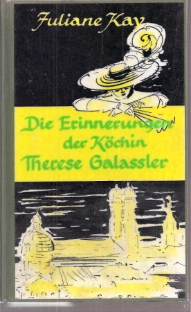 Seller image for Die Erinnerungen der Kchin Therese Galassler for sale by Clivia Mueller