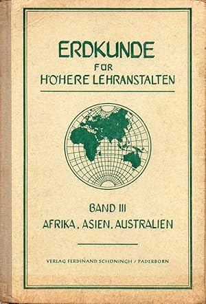 Seller image for Erdkunde fr Hhere Lehranstalten Band III: Afrika,Asien,Australien for sale by Clivia Mueller