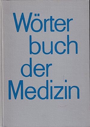 Bild des Verkufers fr Wrterbuch der Medizin zum Verkauf von Clivia Mueller