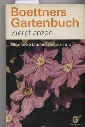 Boettners Gartenbuch: Zierpflanzen