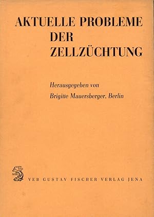 Aktuelle Probleme der Zellzüchtung