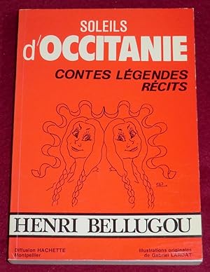 Image du vendeur pour SOLEILS D'OCCITANIE - Contes, lgendes, rcits mis en vente par LE BOUQUINISTE