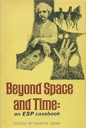 Beyond Space And Time: An ESP Casebook