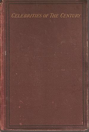 Seller image for Celebrities of the Century - being a dictionary of men and women of the nineteenth century for sale by Snookerybooks