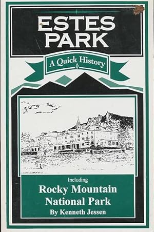 Imagen del vendedor de Estes Park: A Quick History, Including Rocky Mountain National Park a la venta por CorgiPack