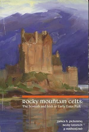 Seller image for Rocky Mountain Celts: The Scottish and Irish in Early Estes Park for sale by CorgiPack