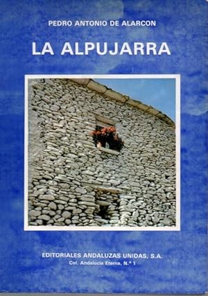 Imagen del vendedor de LA ALPUJARRA. SESENTA LEGUAS A CABALLO PRECEDIDAS DE SEIS EN DILIGENCIA. a la venta por Librera Javier Fernndez