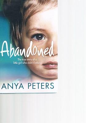 Seller image for Abandoned: The True Story Of A Little Girl Who Didn't Belong for sale by Marlowes Books and Music