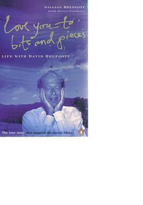 Immagine del venditore per Love You To Bits And Pieces: Life With David Helfgott. venduto da Marlowes Books and Music