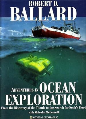 Seller image for ADVENTURES IN OCEAN EXPLORATION - From the Discovery of the Titanic to the Search for Noah's Flood for sale by Jean-Louis Boglio Maritime Books