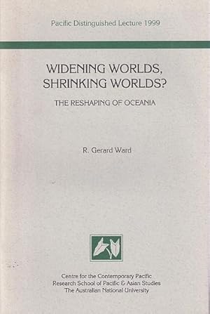 Imagen del vendedor de WIDENING WORLDS, SHRINKING WORLDS? - The Reshaping of Oceania a la venta por Jean-Louis Boglio Maritime Books