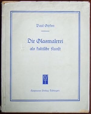 Seller image for Die Glasmalerei als kultische Kunst. for sale by Antiquariat Blschke